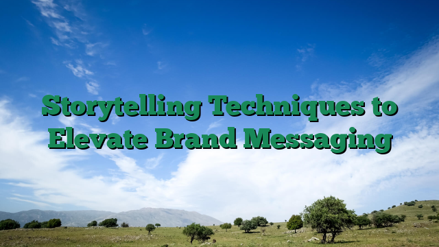 Storytelling Techniques to Elevate Brand Messaging